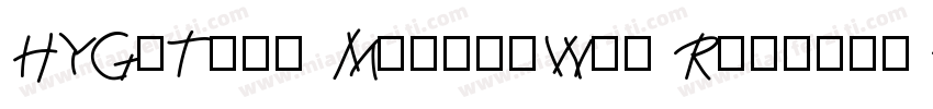 HYGoThic MediumW00 Regular Regular字体转换